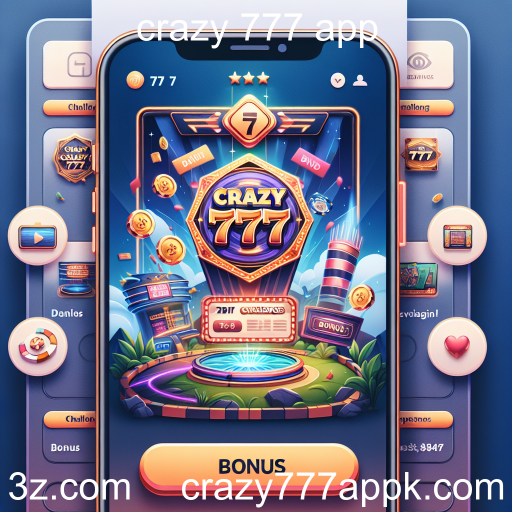 Descubra a Categoria Bônus do Crazy 777 App: Desafios e Recompensas que Enriquecem o Jogo